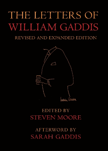 Бумажная книга «The Letters of William Gaddis: Revised and Expanded Edition», авторов Стивен Мур, Уильям Гэддис - фото №1