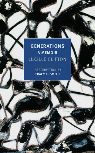 Бумажная книга «Generations: A Memoir», авторов Люсиль Клифтон, Трейси К. Смит - фото №1