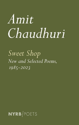 Бумажная книга «Sweet Shop: New and Selected Poems, 1985-2023», автор Амит Чаудхури - фото №1