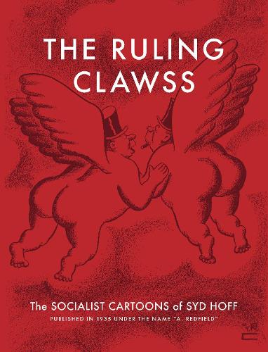 Бумажная книга «The Ruling Clawss: The Socialist Cartoons of Syd Hoff», автор Сид Хофф - фото №1