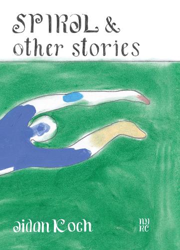 Бумажная книга «Spiral and Other Stories», авторов Эйдан Кох, Николь Рудик - фото №1
