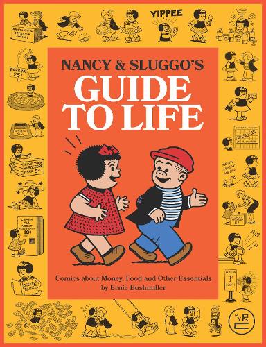 Бумажная книга «Nancy and Sluggo's Guide to Life: Comics about Money, Food, and Other Essentials», автор Эрни Бушмиллер - фото №1