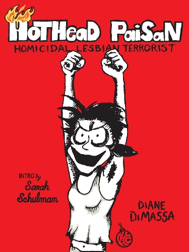 Бумажная книга «Hothead Paisan: Homicidal Lesbian Terrorist», авторов Диана ДиМасса, Джей Грэм - фото №1