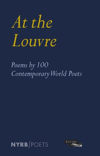 Бумажная книга «At the Louvre: Poems by 100 Contemporary World Poets», автор Музей Лувр - фото №1