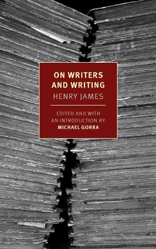 Паперова книга «On Writers and Writing: Selected Essays», авторів Генрі Джеймс, Майкл Горра - фото №1