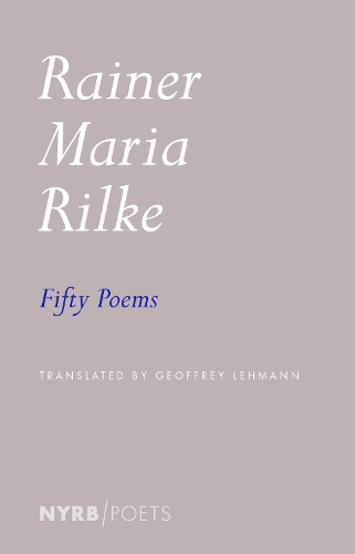 Паперова книга «Fifty Poems», авторів Джеффрі Леман, Райнер Марія Рільке - фото №1