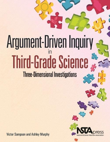 Паперова книга «Argument-Driven Inquiry in Third-Grade Science: Three-Dimensional Investigations», авторів Ешлі Мерфі, Віктор Семпсон - фото №1