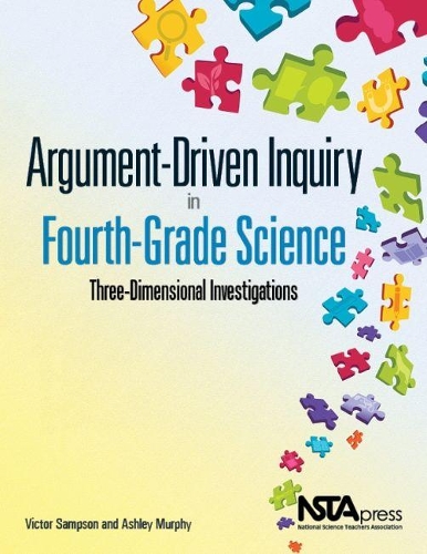 Паперова книга «Argument-Driven Inquiry in Fourth-Grade Science: Three-Dimensional Investigations», авторів Ешлі Мерфі, Віктор Семпсон - фото №1