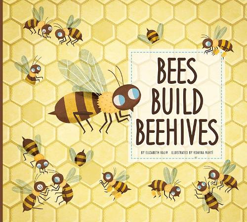 Бумажная книга «Bees Build Beehives», автор Элизабет Раум - фото №1