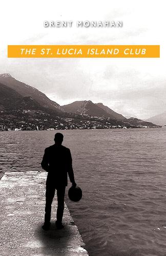 Бумажная книга «The St. Lucia Island Club: A John Le Brun Novel, Book 5», автор Брент Монахан - фото №1