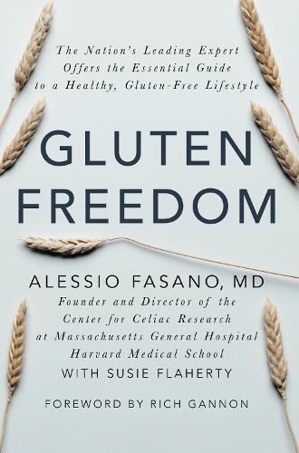 Паперова книга «Gluten Freedom: The Nation's Leading Expert Offers the Essential Guide to a Healthy, Gluten-Free Lifestyle», автор Алессіо Фасано - фото №1