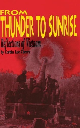 Бумажная книга «From Thunder to Sunrise: Reflections of Vietnam», автор Корбин Л. Черри - фото №1
