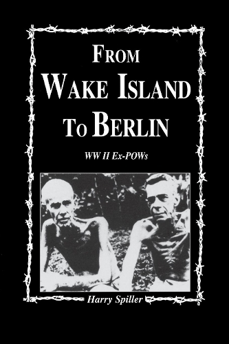 Паперова книга «From Wake Island to Berlin», автор Гаррі Спіллер - фото №1