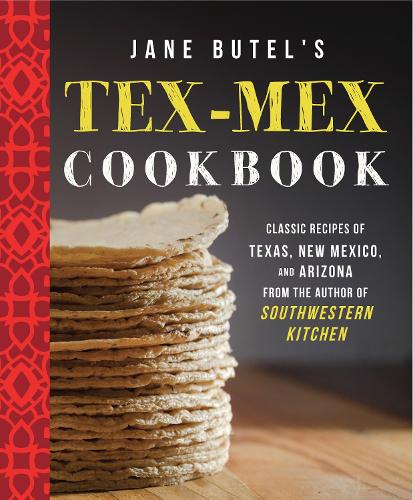 Бумажная книга «Jane Butel's Tex-Mex Cookbook: Classic Recipes of Texas, New Mexico, and Arizona», автор Джейн Бутел - фото №1