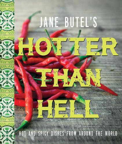 Бумажная книга «Jane Butel's Hotter than Hell Cookbook: Hot and Spicy Dishes from Around the World», автор Джейн Бутел - фото №1