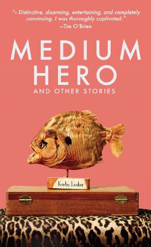 Паперова книга «Medium Hero: And Other Stories», автор Корбі Ленкер - фото №1