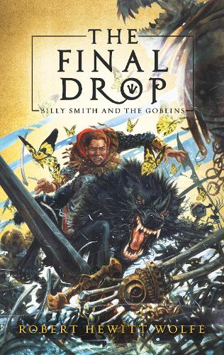 Паперова книга «The Final Drop: Billy Smith and The Goblins, Book 3», автор Роберт Г'юїт Вульф - фото №1