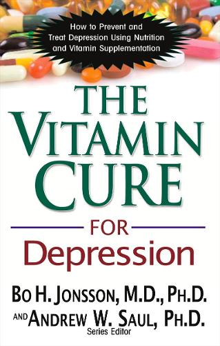 Паперова книга «The Vitamin Cure for Depression: How to Prevent and Treat Depression Using Nutrition and Vitamin Supplementation», автор Бо Х. Йонссон - фото №1