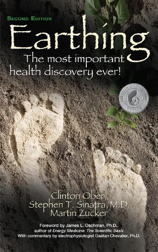 Паперова книга «Earthing (2nd Edition): The Most Important Health Discovery Ever!», авторів Клінтон Обер, Мартін Шугар, Стівен Сінатра - фото №1