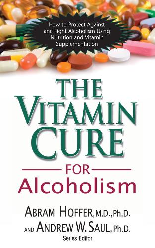 Паперова книга «The Vitamin Cure for Alcoholism: Orthomolecular Treatment of Addictions», авторів Абрам Гоффер, Ендрю В. Сол - фото №1