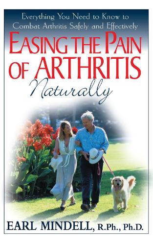 Бумажная книга «Easing the Pain of Arthritis Naturally: Everything You Need to Know to Combat Arthritis Safely and Effectively», автор Эрл Минделл - фото №1