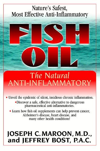 Паперова книга «Fish Oil: The Natural Anti-Inflammatory», авторів Джеффрі Бост, Джозеф К. Марун - фото №1