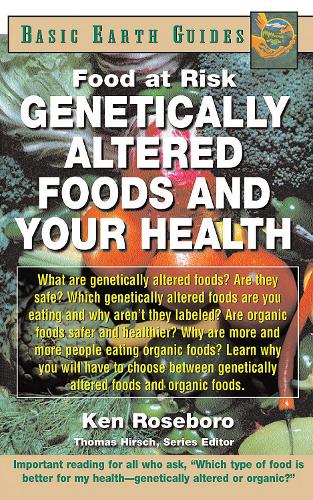 Бумажная книга «Genetically Altered Foods and Your Health: Food at Risk», автор Кен Роузборо - фото №1