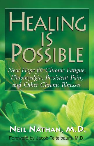 Паперова книга «Healing Is Possible: New Hope for Chronic Fatigue, Fibromyalgia, Persistent Pain, and Other Chronic Illnesses», автор Ніл Нейтан - фото №1