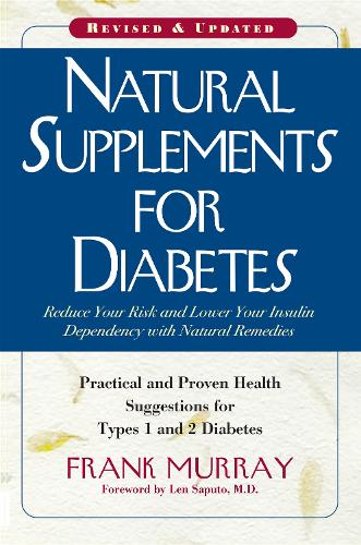 Бумажная книга «Natural Supplements for Diabetes: Practical and Proven Health Suggestions for Types 1 and 2 Diabetes», автор Фрэнк Мюррей - фото №1