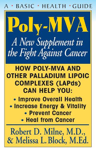 Бумажная книга «Poly-MVA: A New Supplement in the Fight Against Cancer», авторов Мелисса Л. Блок, Роберт Д. Милн - фото №1
