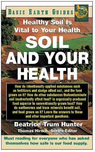 Паперова книга «Soil and Your Health: Healthy Soil Is Vital to Your Health», автор Беатріс Трум Хантер - фото №1