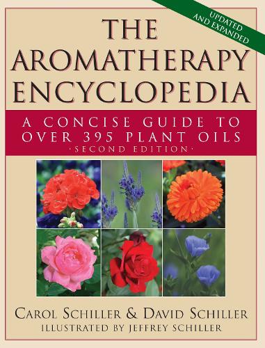 Паперова книга «The Aromatherapy Encyclopedia: A Concise Guide to Over 395 Plant Oils [2nd Edition]», авторів Керол Шиллер, Девід Шиллер - фото №1