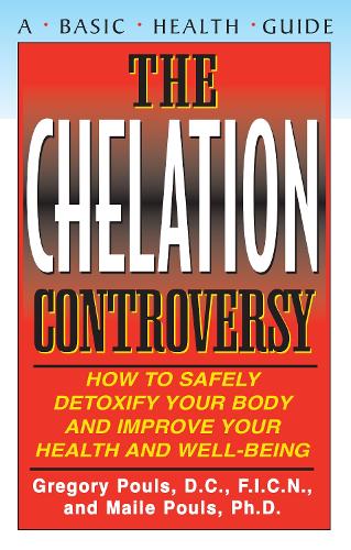 Бумажная книга «The Chelation Controversy: How to Safely Detoxify Your Body and Improve Your Health and Well-Being», авторов Грегори Поулс, Майл Поулс - фото №1