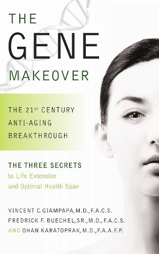 Бумажная книга «The Gene Makeover: The 21st Century Anti-Aging Breakthrough», авторов Фредерик Ф. Бюхель, Охан Каратопрак, Винсент Джампапа - фото №1