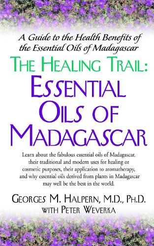 Паперова книга «The Healing Trail: Essential Oils of Madagascar», автор Жорж М. Гальперн - фото №1