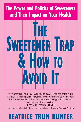 Паперова книга «The Sweetener Trap & How to Avoid It», автор Беатріс Трум Хантер - фото №1