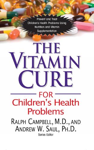 Паперова книга «The Vitamin Cure for Children's Health Problems», авторів Ендрю В. Сол, Ральф К. Кемпбелл - фото №1