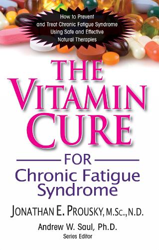 Бумажная книга «The Vitamin Cure for Chronic Fatigue Syndrome: How to Prevent and Treat Chronic Fatigue Syndrome Using Safe and Effective Natural Therapies», автор Джонатан Пруски - фото №1