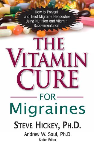 Бумажная книга «The Vitamin Cure for Migraines», автор Стив Хикки - фото №1