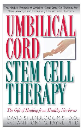 Бумажная книга «Umbilical Cord Stem Cell Therapy: The Gift of Healing from Healthy Newborns», авторов Энтони Г. Пейн, Дэвид А. Стинблок - фото №1