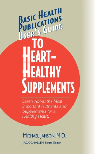 Бумажная книга «User's Guide to Heart-Healthy Supplements», автор Майкл Янсон - фото №1