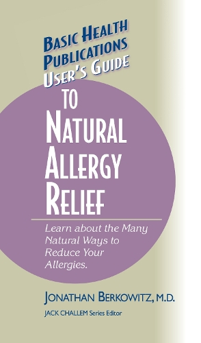 Бумажная книга «User's Guide to Natural Allergy Relief: Learn about the Many Natural Ways to Reduce Your Allergies», автор Джонатан М. Берковиц - фото №1