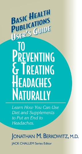 Бумажная книга «User's Guide to Preventing & Treating Headaches Naturally», автор Джонатан М. Берковиц - фото №1