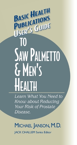 Бумажная книга «User's Guide to Saw Palmetto & Men's Health», автор Майкл Янсон - фото №1