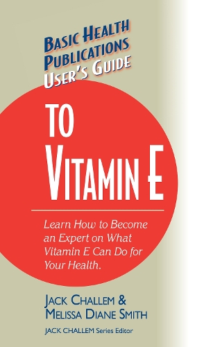 Бумажная книга «User's Guide to Vitamin E», авторов Джек Чаллем, Мелисса Диана Смит - фото №1
