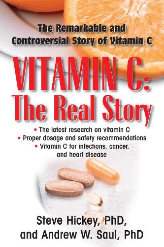 Бумажная книга «Vitamin C: The Real Story: The Remarkable and Controversial Healing Factor», авторов Эндрю В. Сол, Стив Хикки - фото №1