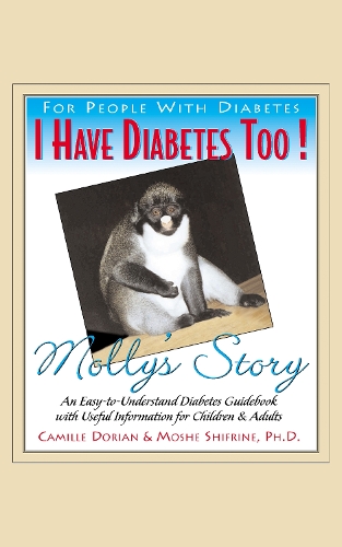 Бумажная книга «I Have Diabetes Too!: Molly's Story», авторов Камилла Р. Дориан, Моше Шифрин - фото №1