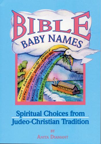 Паперова книга «Bible Baby Names: Spiritual Choices from Judeo-Christian Sources», автор Аніта Даймонд - фото №1