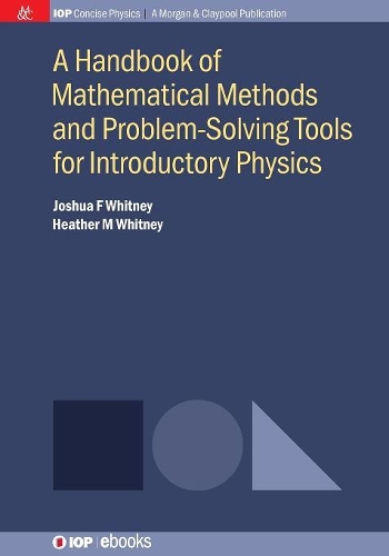 Паперова книга «A Handbook of Mathematical Methods and Problem-Solving Tools for Introductory Physics», авторів Хізер М. Вітні, Джошуа Ф. Вітні - фото №1