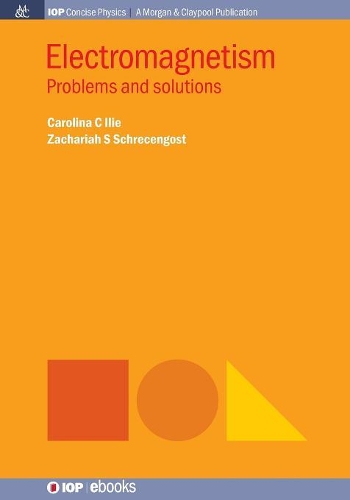 Паперова книга «Electromagnetism: Problems and Solutions», авторів Кароліна К. Іліє, Захарія С. Шреценгост - фото №1